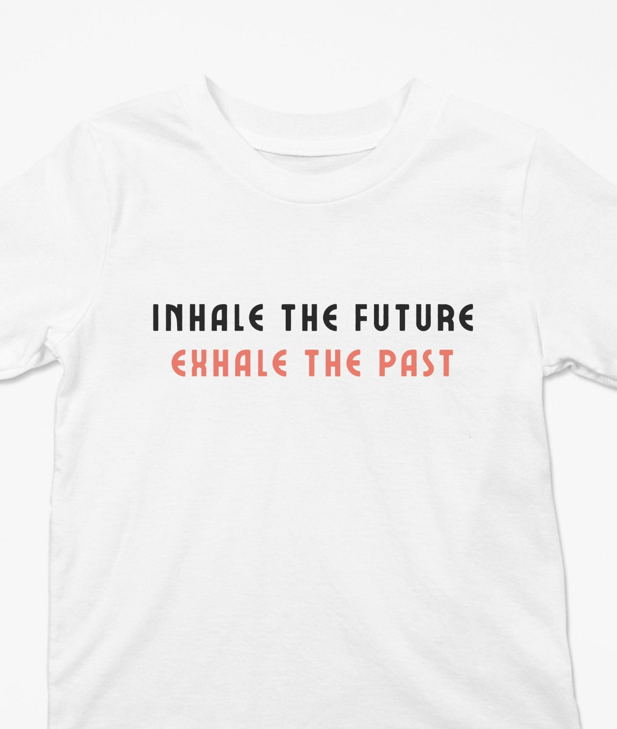 Inhale The Future Exhale The Past T-Shirt