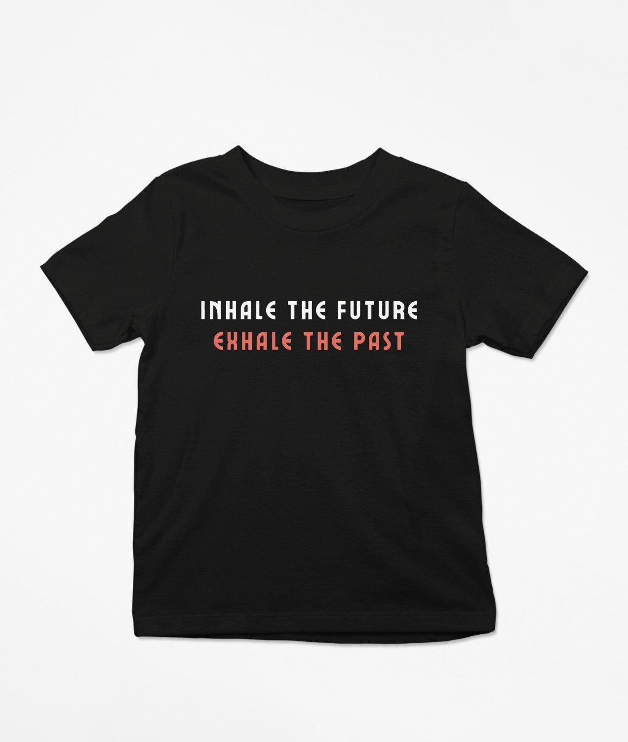 Inhale The Future Exhale The Past T-Shirt