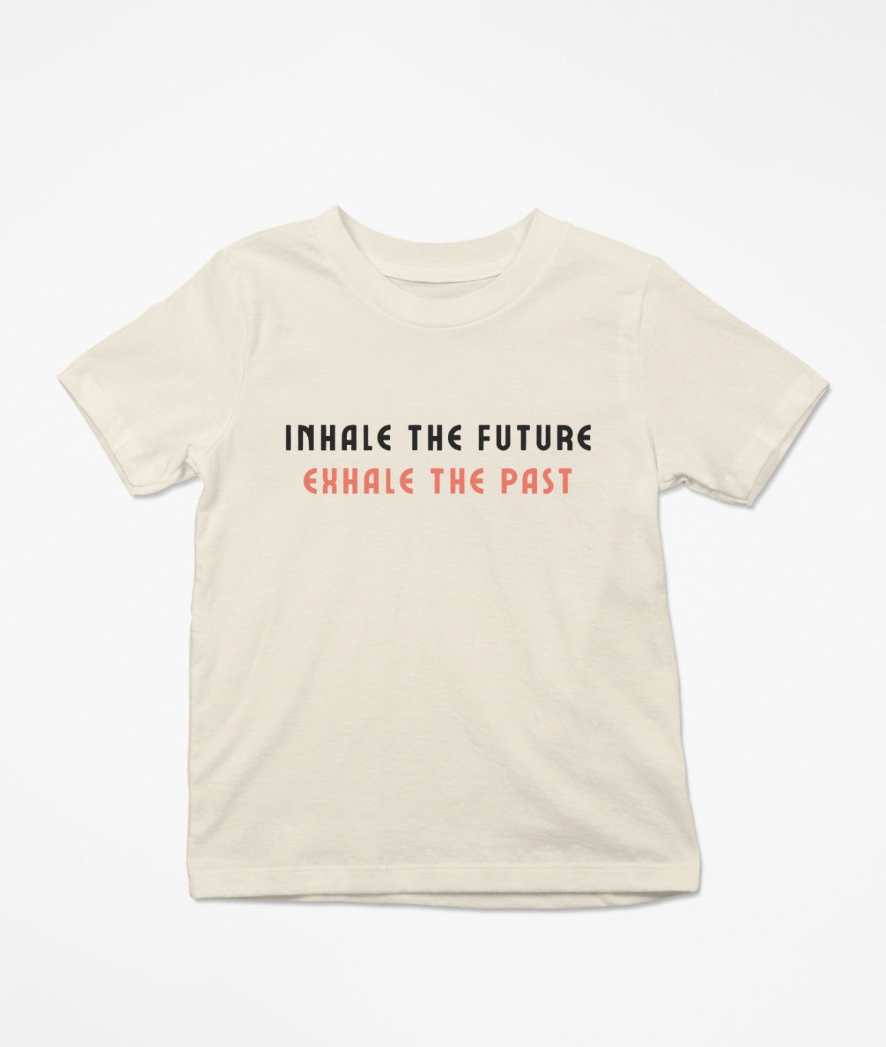 Inhale The Future Exhale The Past T-Shirt