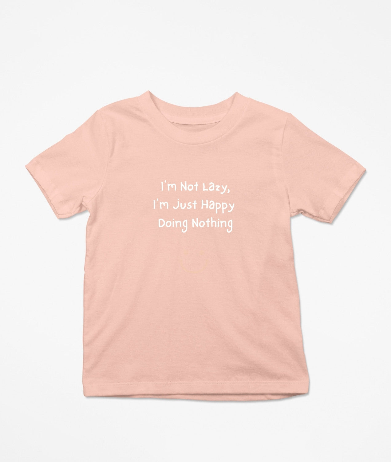 I’m Not Lazy, I’m Just Happy Doing Nothing T-Shirt