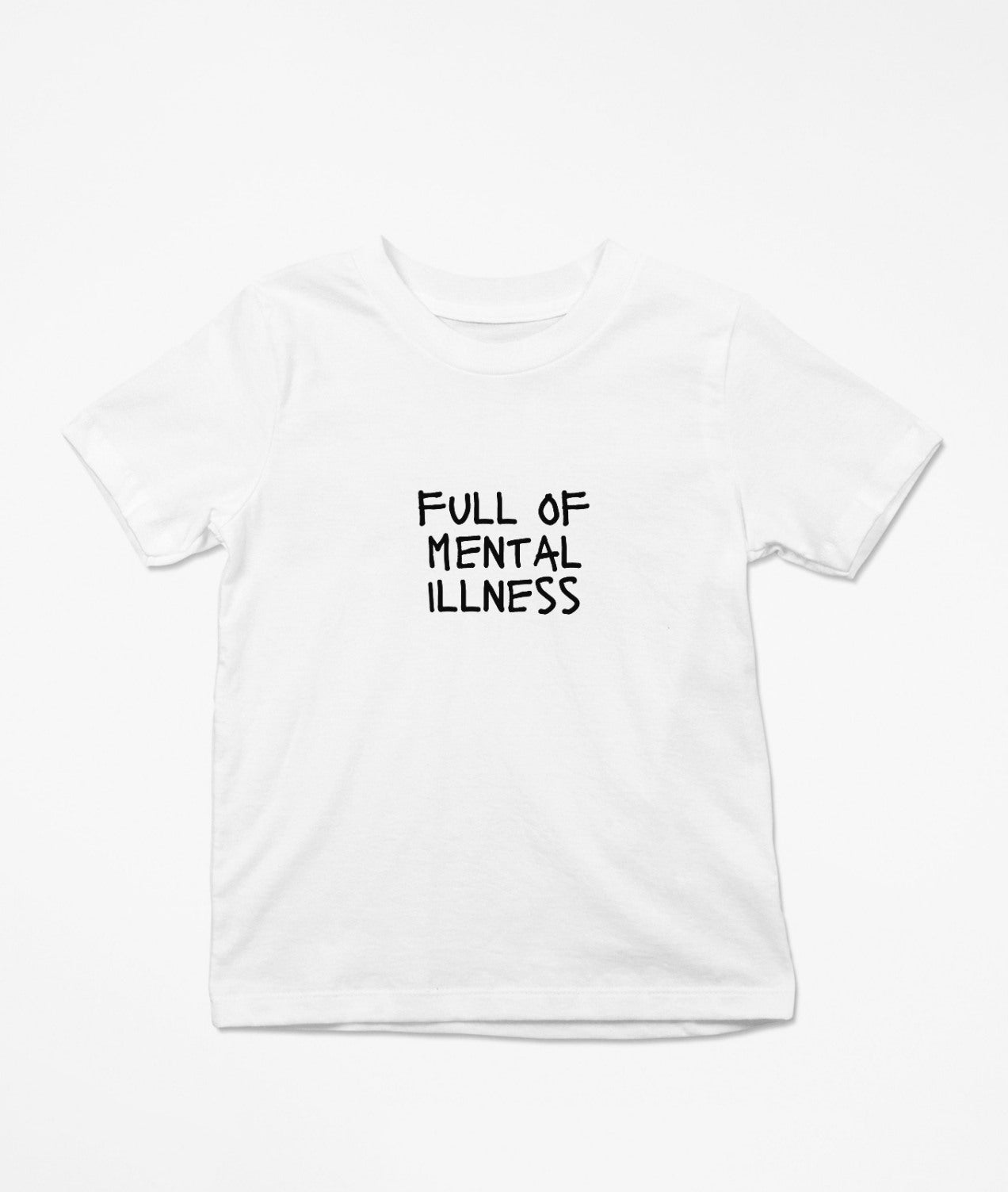 Full Of Mental Illness T-Shirt