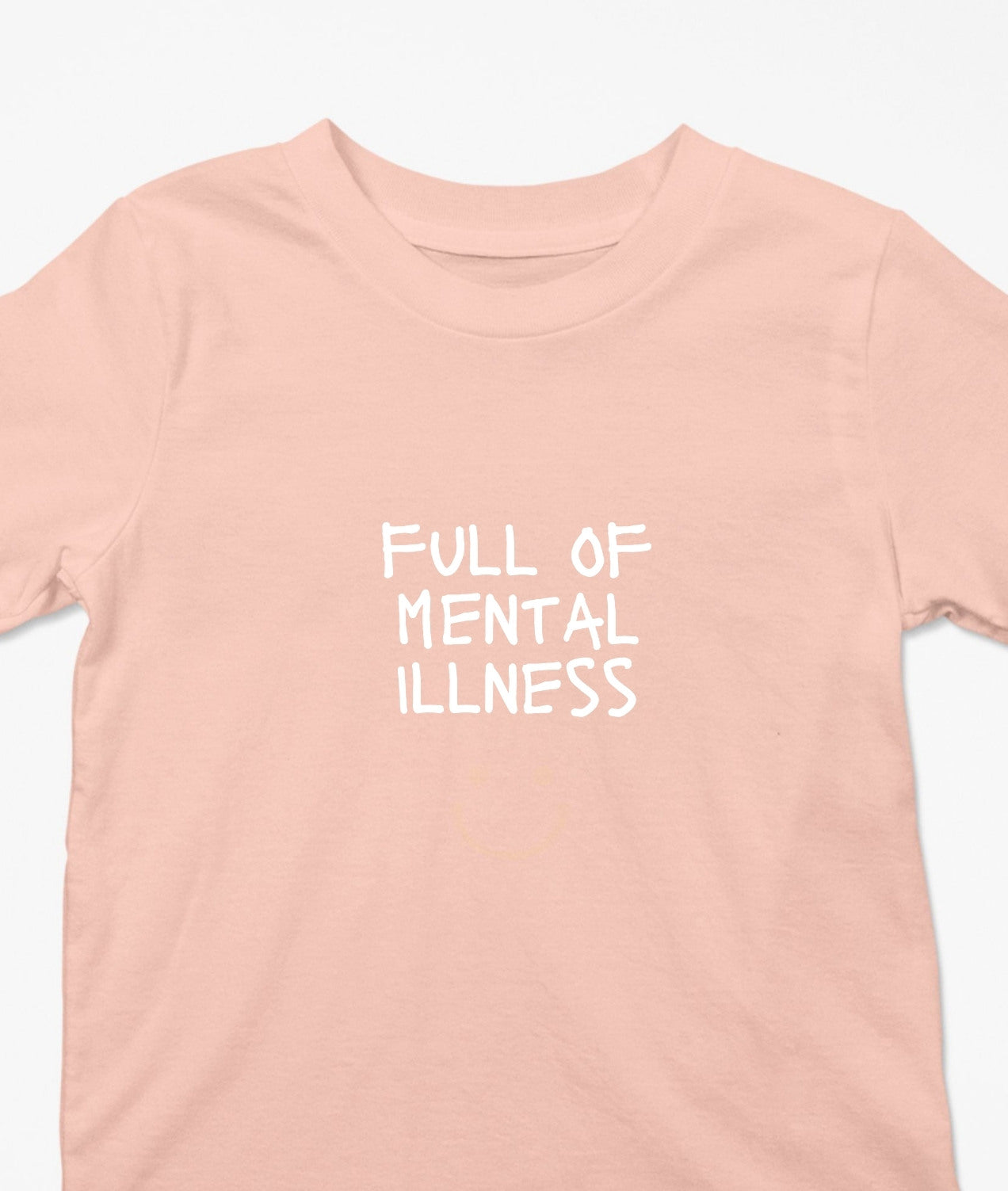 Full Of Mental Illness T-Shirt