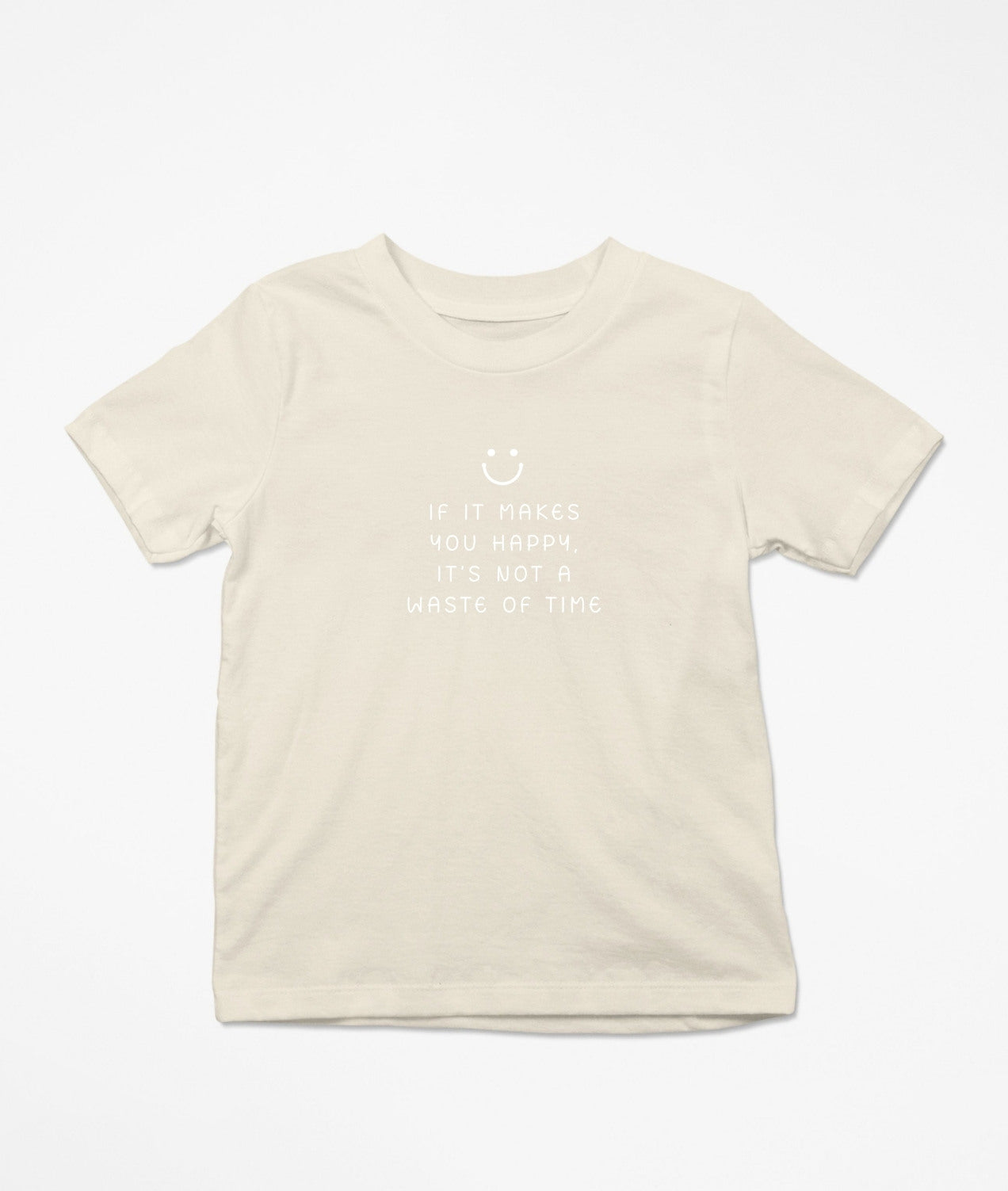 If It Makes You Happy, It’s Not... T-Shirt