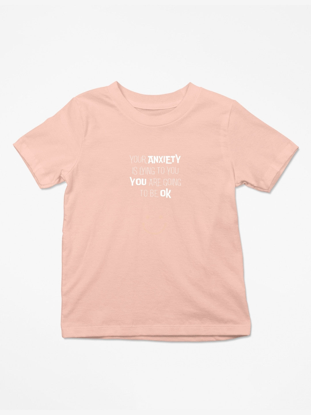 Your Anxiety Is Lying To You... T-Shirt