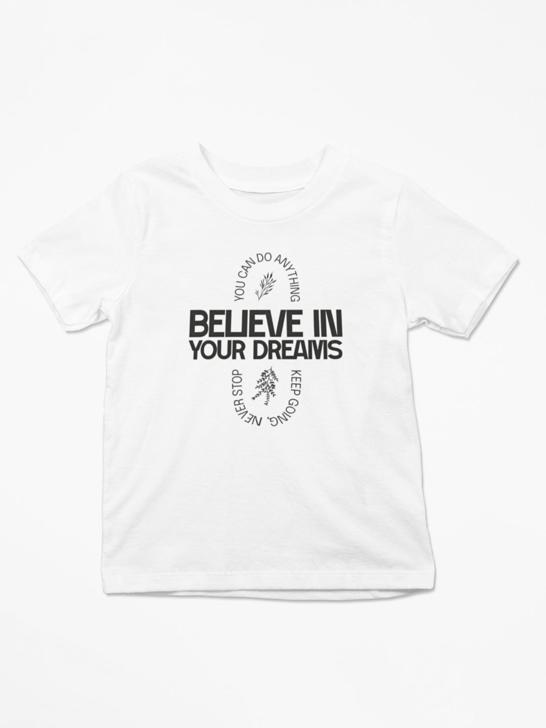 Believe In Your Dreams T-Shirt