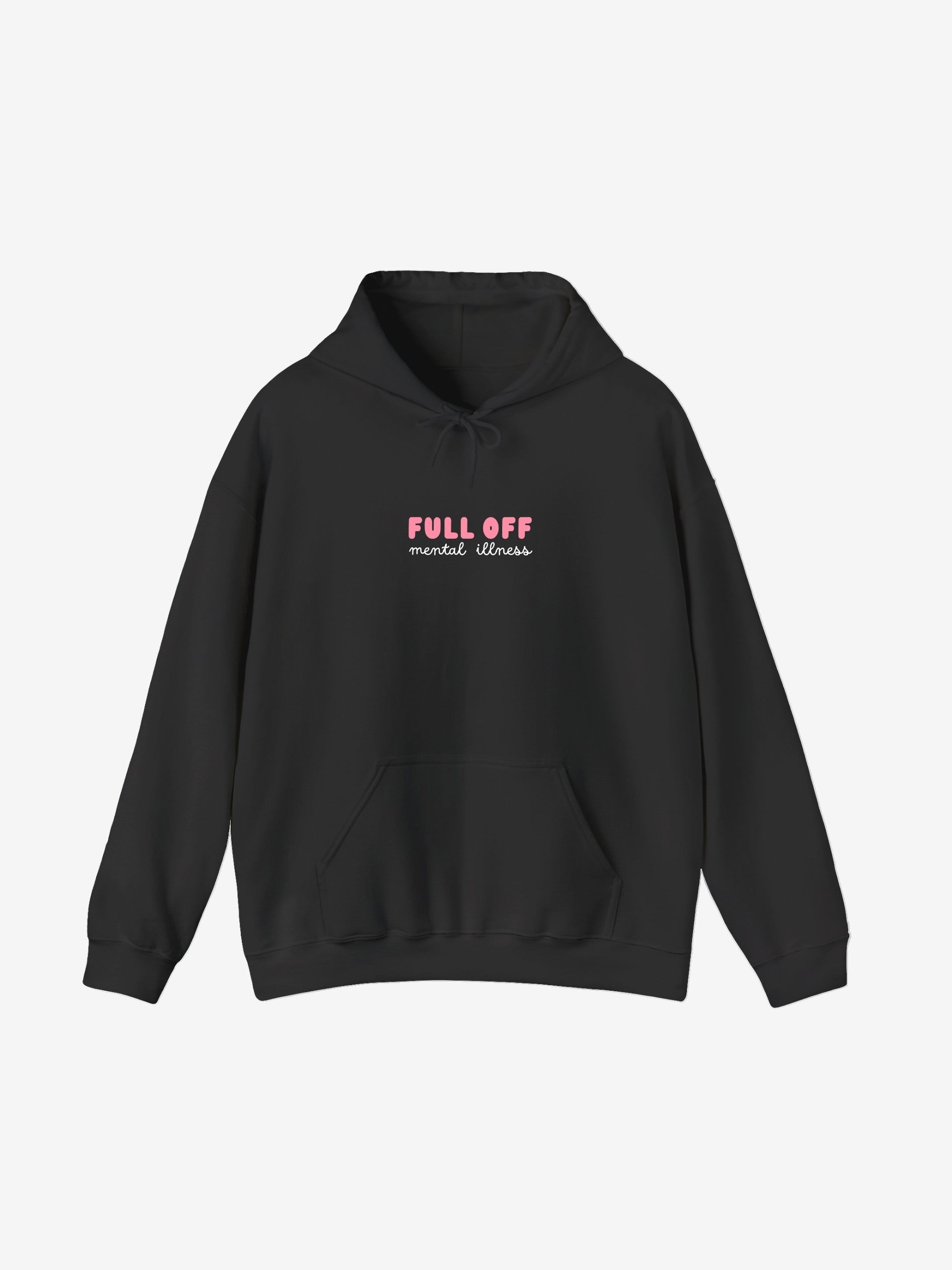 Full Of Mental Illness Hoodie