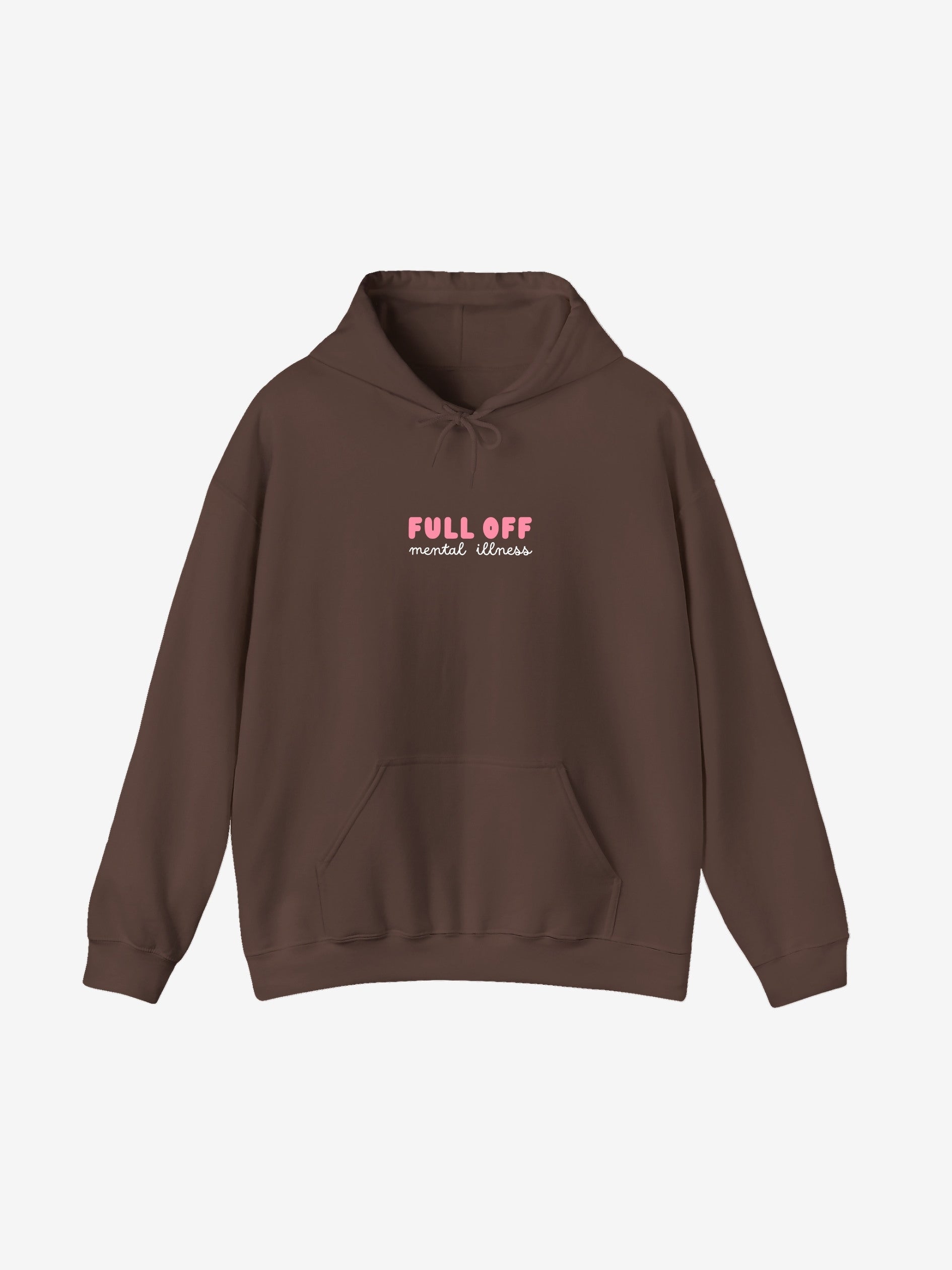 Full Of Mental Illness Hoodie