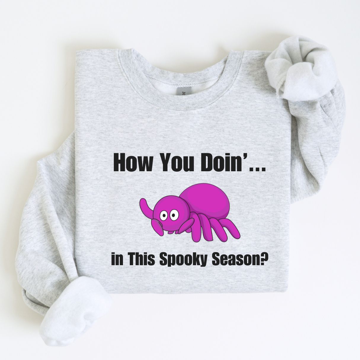 How You Doin'... in This Spooky Season? Sweatshirt