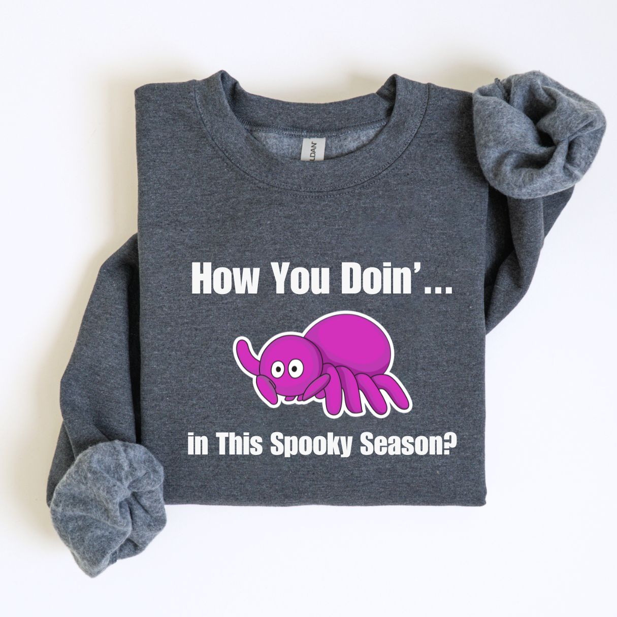 How You Doin'... in This Spooky Season? Sweatshirt