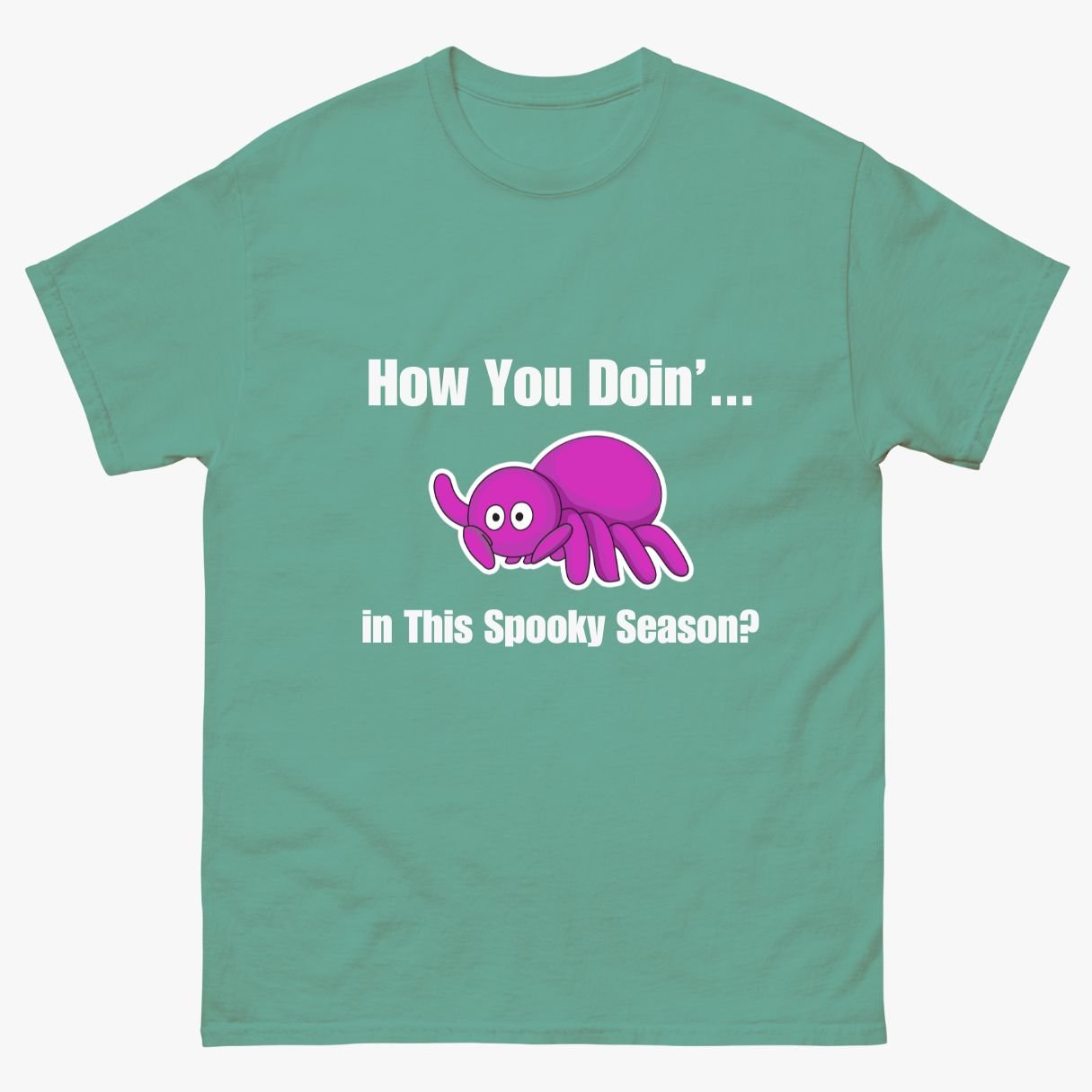 How You Doin'... in This Spooky Season? T-Shirt