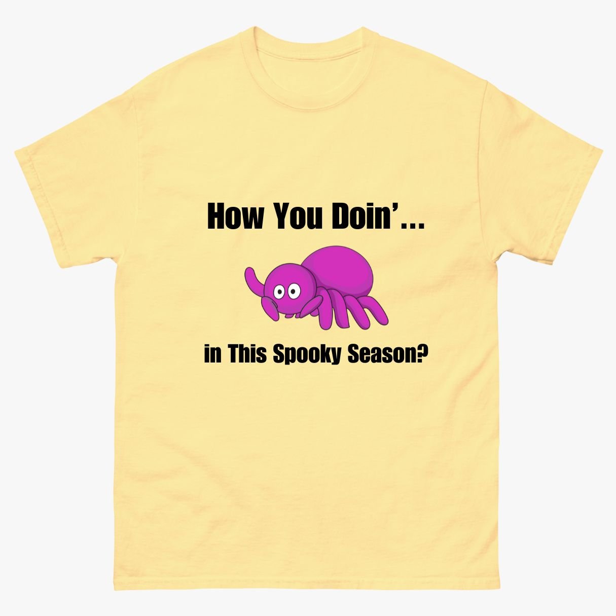 How You Doin'... in This Spooky Season? T-Shirt