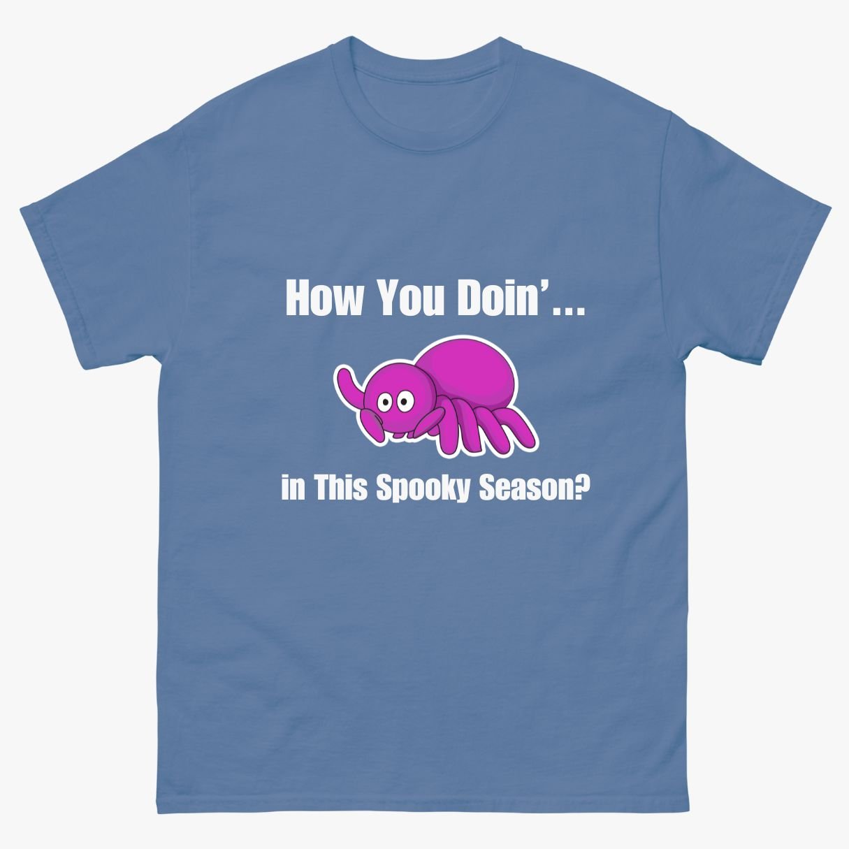 How You Doin'... in This Spooky Season? T-Shirt