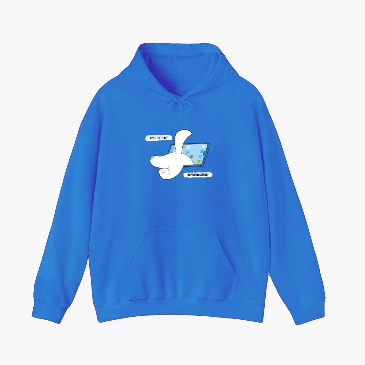 I PUT THE "PRO" IN PROCRASTINATE Hoodie