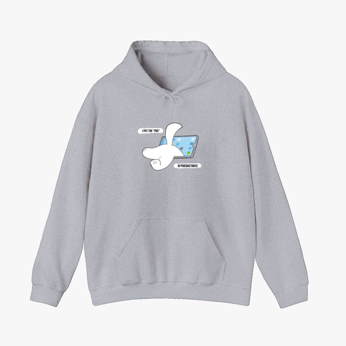 I PUT THE "PRO" IN PROCRASTINATE Hoodie