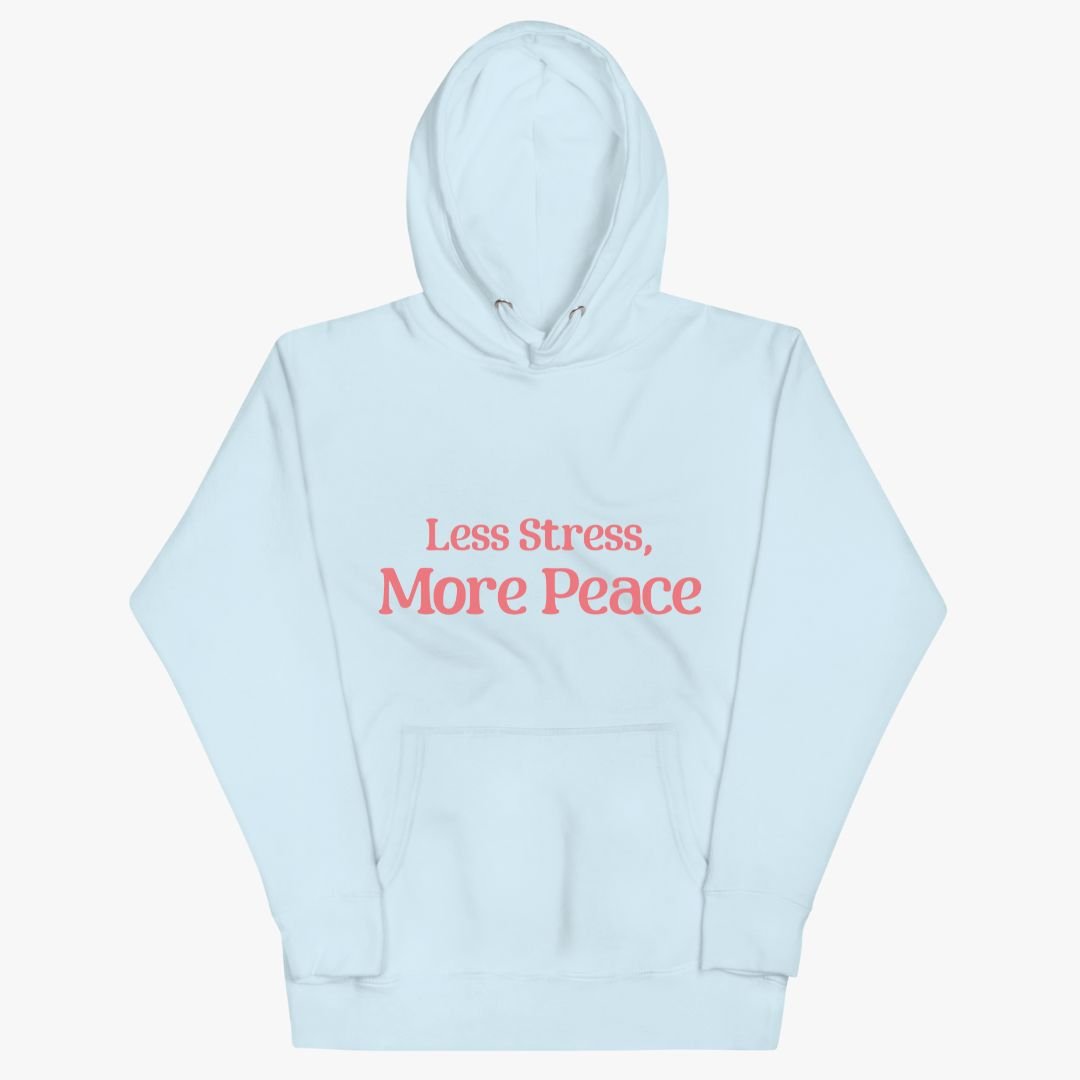 Less Stress, More Peace Hoodie