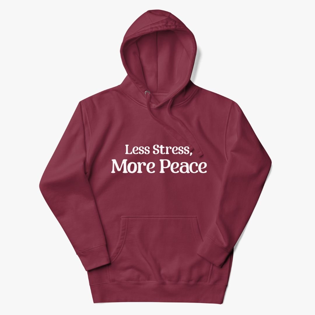 Less Stress, More Peace Hoodie