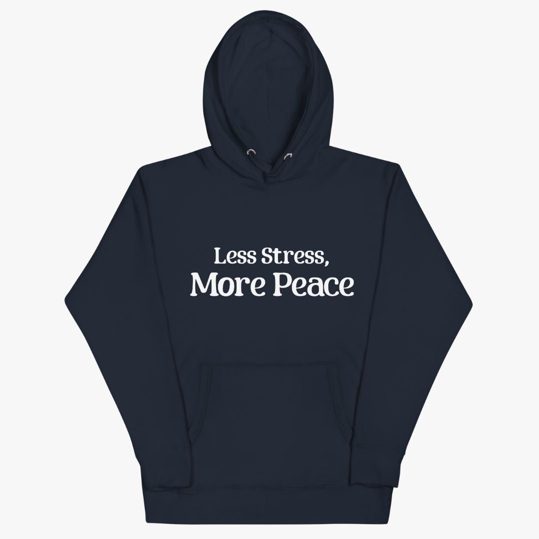 Less Stress, More Peace Hoodie