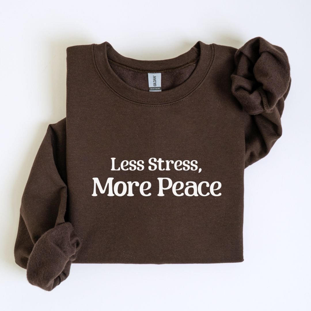 Less Stress, More Peace Sweatshirt