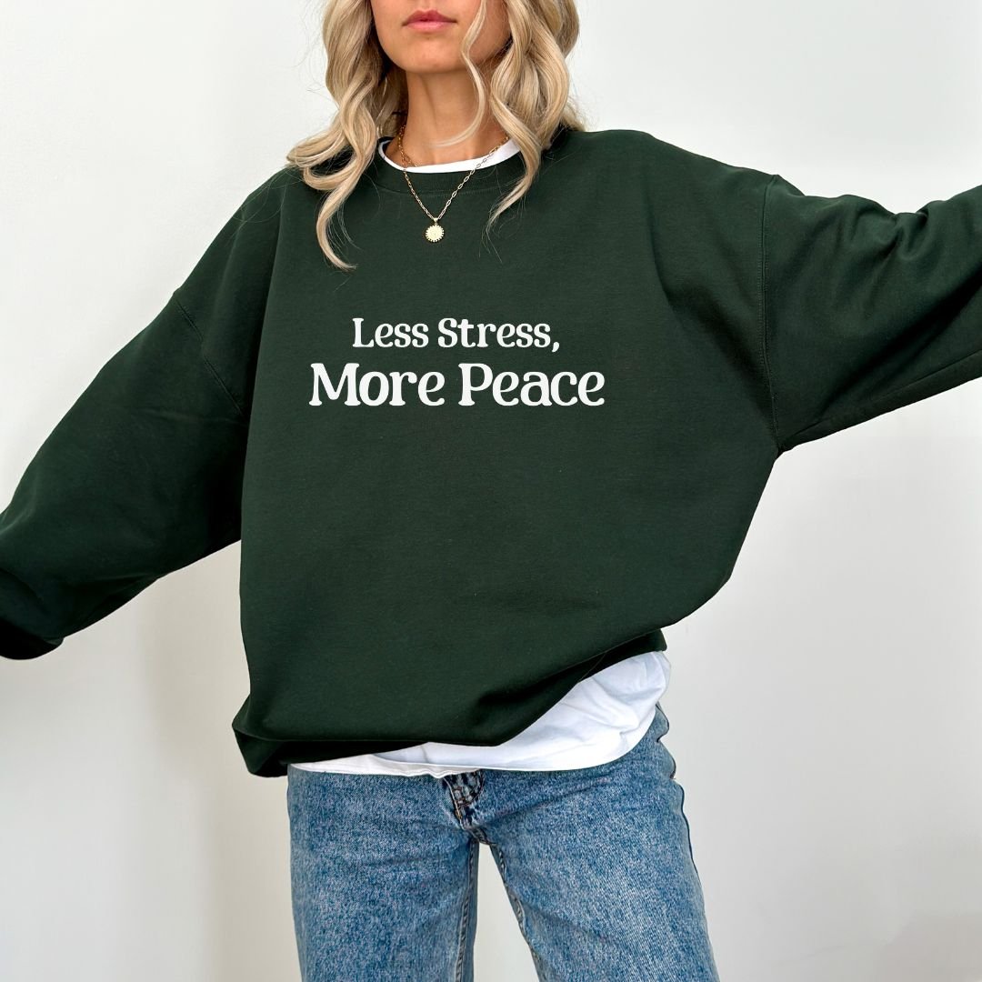 Less Stress, More Peace Sweatshirt