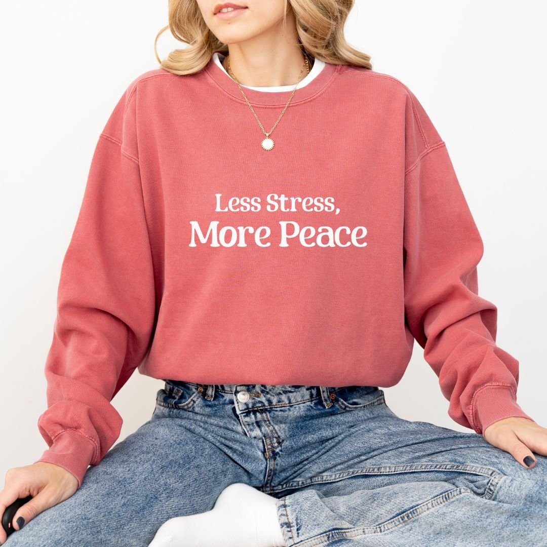 Less Stress, More Peace Sweatshirt