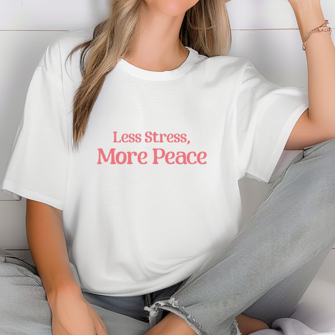 Less Stress, More Peace T-Shirt