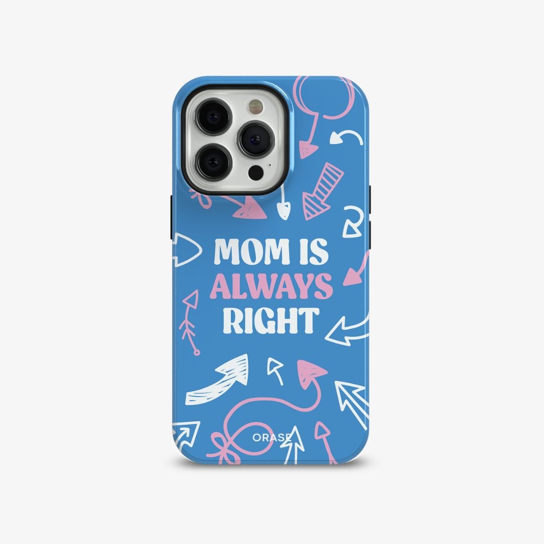 Mom Is Always Right Phone Case