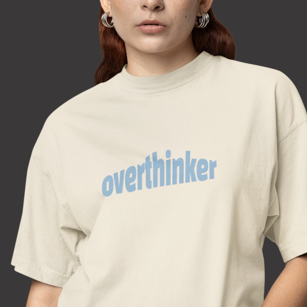 Overthinker T-Shirt