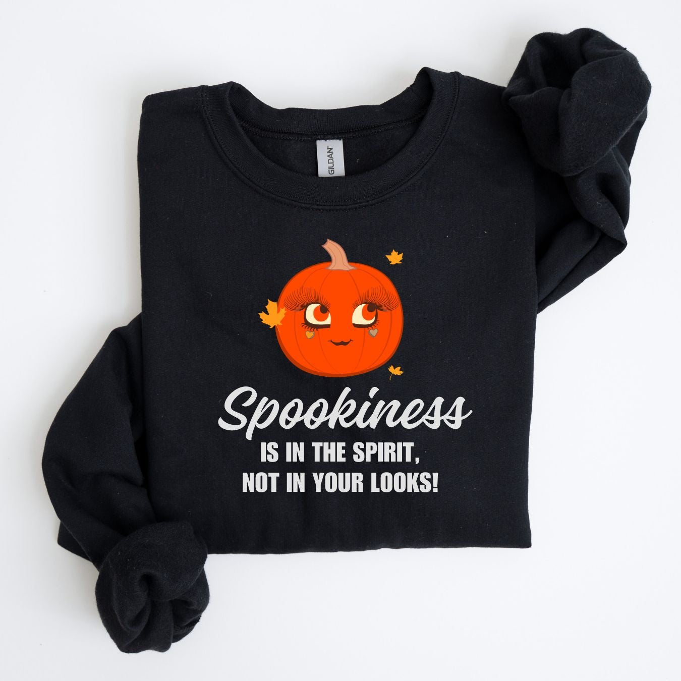 Spookiness Is In The Spirit, Not In Your Looks Sweatshirt